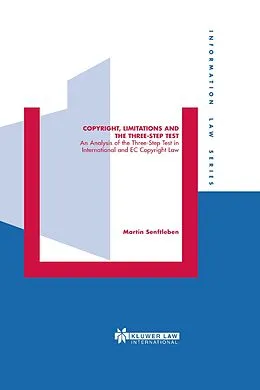E-Book (pdf) Copyright, Limitations and the Three-Step Test von Martin Senftleben