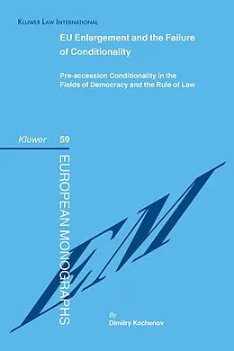 E-Book (pdf) EU Enlargement and the Failure of Conditionality von Dimitry Kochenov