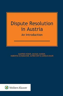 E-Book (pdf) Dispute Resolution in Austria von Manfred Heider, Michael Nueber