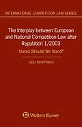 E-Book (pdf) Interplay between European and National Competition Law after Regulation 1/2003 von Lucio Tome Feteira