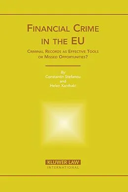 E-Book (pdf) Financial Crime in the EU von Constantin Stefanou, Helen Xanthaki