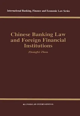 E-Book (pdf) Chinese Banking Law and Foreign Financial Institutions von Zhongfei Zhou