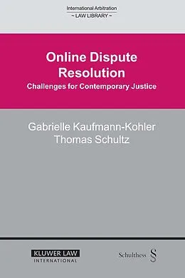 E-Book (pdf) Online Dispute Resolution von Gabrielle Kaufmann-Kohler, Thomas Schultz