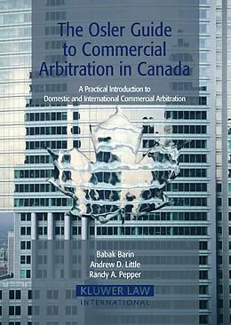 E-Book (pdf) Osler Guide to Commercial Arbitration in Canada von Babak Barin, Andrew D. Little