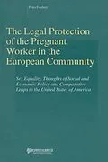E-Book (pdf) Legal Protection of the Pregnant Worker in the European Community von Petra Foubert