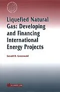 E-Book (pdf) Liquefied Natural Gas: Developing and Financing International Energy Projects von Gerald B. Greenwald