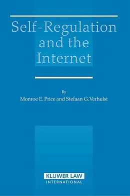 E-Book (pdf) Self-Regulation and the Internet von Monroe E. Price, Stefaan G. Verhulst