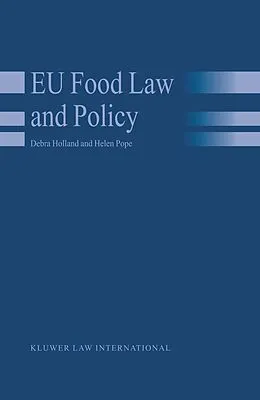 E-Book (pdf) EU Food Law and Policy von Debra Holland, Helen Pope
