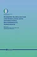 E-Book (pdf) Economic Globalization and Compliance with International Environmental Agreements von 