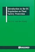 E-Book (pdf) Introduction to the EC Regulation on Plant Variety Protection von P. A. C. E. van der Kooij