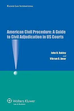 PDF American Civil Procedure von John B. Oakley, Vikram D. Amar