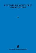 E-Book (pdf) Tax and Legal Aspects of EC Harmonisation von A. P. Lier, D. G. van Vliet