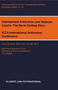 E-Book (pdf) International Arbitration and National Courts: The Never Ending Story von 