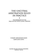 E-Book (pdf) UNCITRAL Arbitration Rules in Practice von Stewart Abercrombie Baker, Mark David Davis