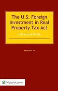 E-Book (pdf) US Foreign Investment in Real Property Tax Act von Angela W. Yu