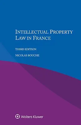 E-Book (epub) Intellectual Property Law in France von Nicolas Bouche