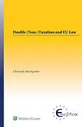 E-Book (epub) Double (Non-)Taxation and EU Law von Christoph Marchgraber
