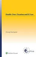 E-Book (pdf) Double (Non-)Taxation and EU Law von Christoph Marchgraber