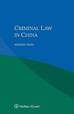 E-Book (pdf) Criminal Law in China von Shizhou Wang