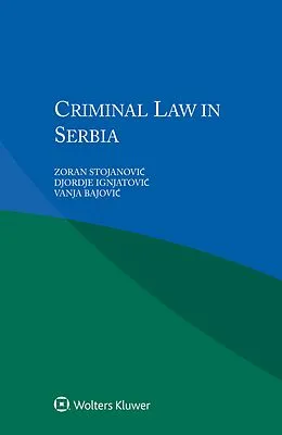 E-Book (pdf) Criminal Law in Serbia von Zoran Stojanovic, Djordje Ignjatovic, Vanja Bajovic