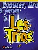 Jacob de Haan Notenblätter Écouter, lire, jouer vol.1 - Les Trios