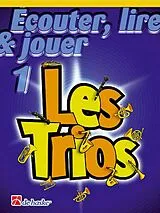 Jacob de Haan Notenblätter Écouter, lire, jouer vol.1 - Les Trios