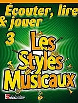  Notenblätter Écouter, lire, jouer vol.3 - Les styles musicaux