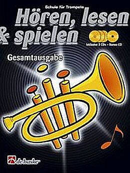 Noten Hören, lesen &amp; spielen, Schule für Trompete in B, Gesamtausgabe, m. 4 Audio-CDs von Tijmen Botma, Jaap Kastelein