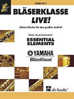  Notenblätter Bläserklasse live für Horn in F