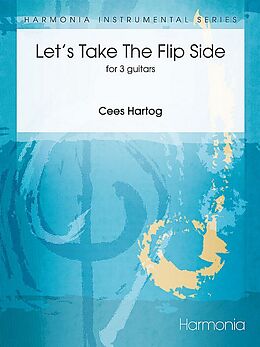 Cees Hartog Notenblätter Lets take the Flip Side for 3 guitars