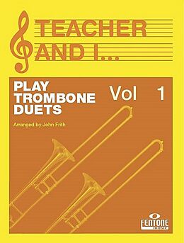  Notenblätter Teacher and I play Trombone Duets vol.1