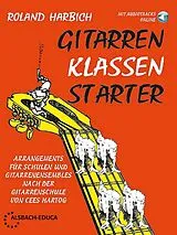 Roland Harbich Notenblätter GitarrenKlassenStarter (+Online Audio)