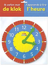  J'apprends à lire l'heure. Ik oefen met de klok von Zuid nederlandse uitgeverij