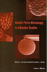 E-Book (pdf) Atomic Force Microscopy in Adhesion Studies von 
