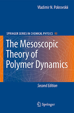 Livre Relié The Mesoscopic Theory of Polymer Dynamics de Vladimir N Pokrovskii