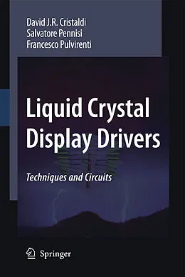 E-Book (pdf) Liquid Crystal Display Drivers von David J. R. Cristaldi, Salvatore Pennisi, Francesco Pulvirenti