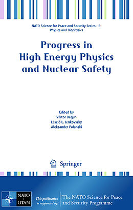 Fester Einband Progress in High Energy Physics and Nuclear Safety von 