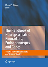 eBook (pdf) The Handbook of Neuropsychiatric Biomarkers, Endophenotypes and Genes de Michael S. Ritsner.