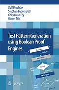 E-Book (pdf) Test Pattern Generation using Boolean Proof Engines von Rolf Drechsler, Stephan Eggersglüß, Görschwin Fey