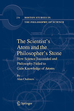 Livre Relié The Scientist's Atom and the Philosopher's Stone de Alan Chalmers