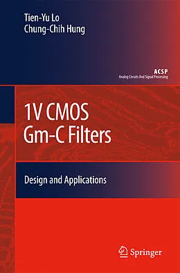 E-Book (pdf) 1V CMOS Gm-C Filters von Tien-Yu Lo, Chung-Chih (Frank) Hung