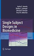 E-Book (pdf) Single Subject Designs in Biomedicine von Janine E. Janosky, Shelley L. Leininger, Michael P. Hoerger
