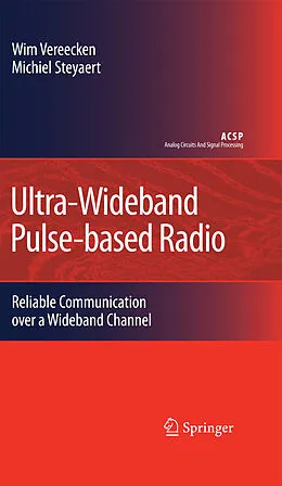 E-Book (pdf) Ultra-Wideband Pulse-based Radio von Wim Vereecken, Michiel Steyaert