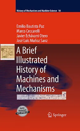 E-Book (pdf) A Brief Illustrated History of Machines and Mechanisms von Emilio Bautista Paz, Marco Ceccarelli, Javier Echávarri Otero