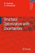 E-Book (pdf) Structural Optimization with Uncertainties von N. V. Banichuk, Pekka Neittaanmäki