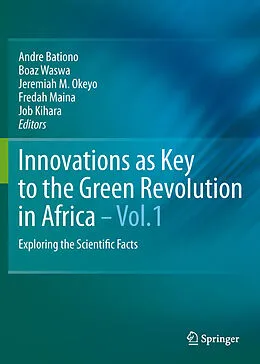 E-Book (pdf) Innovations as Key to the Green Revolution in Africa von Andre Bationo, Boaz Waswa, Jeremiah M. Okeyo