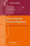 E-Book (pdf) Batch Chemical Process Integration von Thokozani Majozi