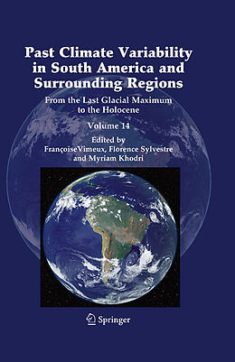 eBook (pdf) Past Climate Variability in South America and Surrounding Regions de Francoise Vimeux, Florence Sylvestre, Myriam Khodri