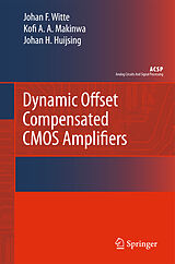 E-Book (pdf) Dynamic Offset Compensated CMOS Amplifiers von Frerik Witte, Kofi Makinwa, Johan Huijsing