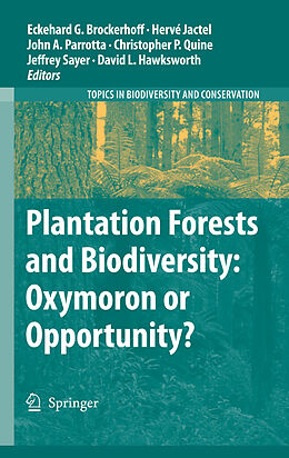 E-Book (pdf) Plantation Forests and Biodiversity: Oxymoron or Opportunity? von Eckehard G. Brockerhoff, Hervé Jactel, John A. Parrotta